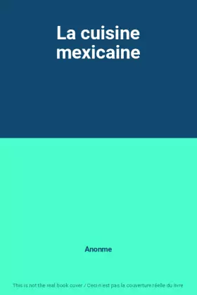 Couverture du produit · La cuisine mexicaine