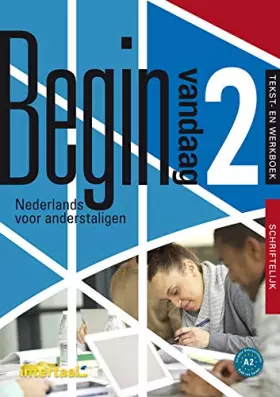 Couverture du produit · Begin vandaag: Begin vandaag 2 Schriftelijk
