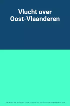 Couverture du produit · Vlucht over Oost-Vlaanderen