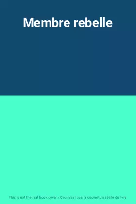 Couverture du produit · Membre rebelle