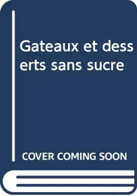 Couverture du produit · Gâteaux et desserts sans sucre