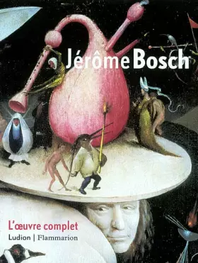 Couverture du produit · Jérôme Bosch : L'Oeuvre complet