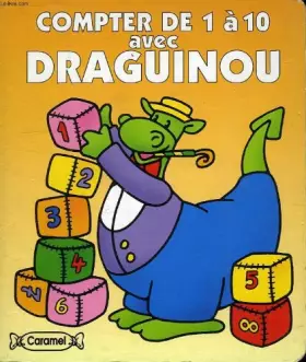 Couverture du produit · Compter de 1 a 10 avec draguinou