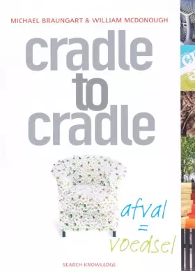 Couverture du produit · Cradle to Cradle: afval = voedsel