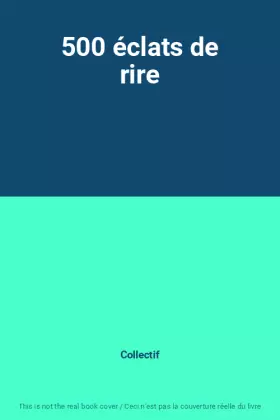 Couverture du produit · 500 éclats de rire