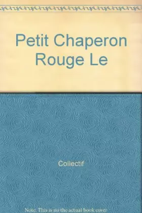 Couverture du produit · Petit Chaperon Rouge Le