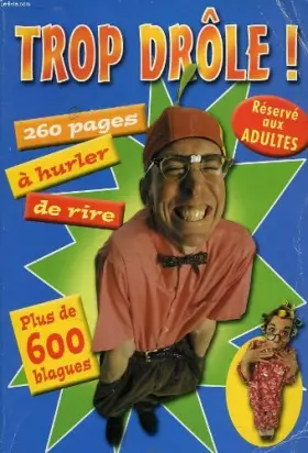 Couverture du produit · Trop drole ! plus de 600 blagues