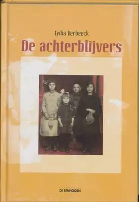 Couverture du produit · De achterblijvers: een verhaal gebaseerd op ware feiten