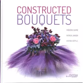 Couverture du produit · Constructed Bouquets