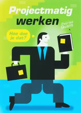 Couverture du produit · Projectmatig werken: hoe doe je dat