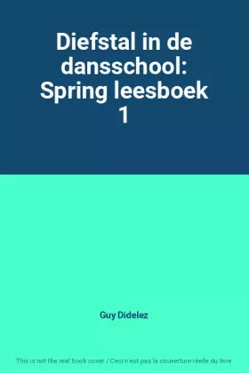 Couverture du produit · Diefstal in de dansschool: Spring leesboek 1