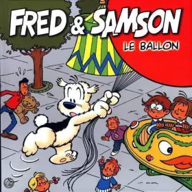 Couverture du produit · Fred & Samson 1: Le ballon: Fred & Samson Voorleesboek Frans 1
