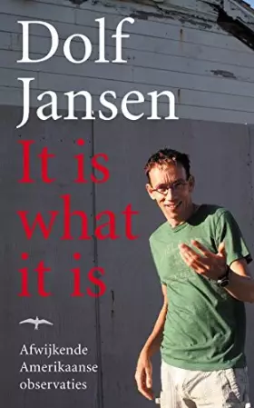 Couverture du produit · It is what it is: afwijkende Amerikaanse observaties