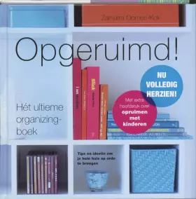Couverture du produit · Opgeruimd !: het ultieme organizingboek