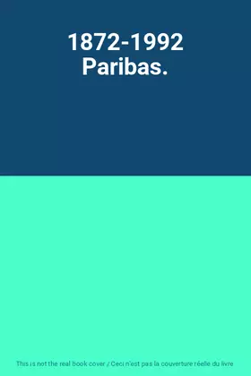 Couverture du produit · 1872-1992 Paribas.