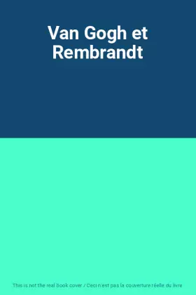 Couverture du produit · Van Gogh et Rembrandt