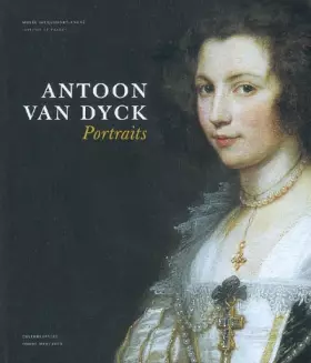 Couverture du produit · Antoon Van Dyck: Portraits