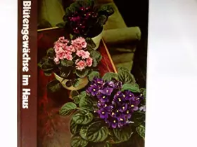 Couverture du produit · Blütengewächse im Hause.