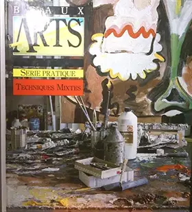 Couverture du produit · Beaux arts - Serie pratique: Techniques mixtes