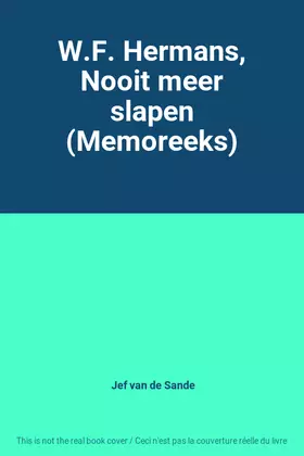 Couverture du produit · W.F. Hermans, Nooit meer slapen (Memoreeks)