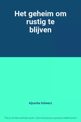 Couverture du produit · Het geheim om rustig te blijven