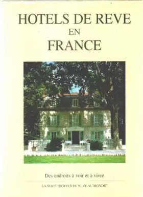 Couverture du produit · Hôtels de rêve en France