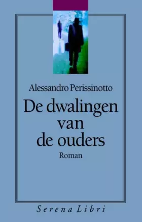 Couverture du produit · De dwalingen van de ouders