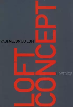 Couverture du produit · Loft concept: Vademecum du loft, loftgids