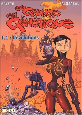 Couverture du produit · Du grunge en génétique, tome 1