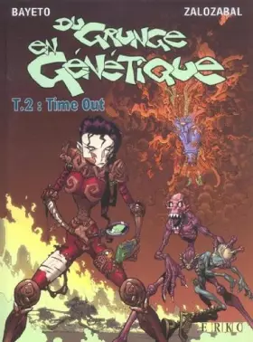 Couverture du produit · Du grunge en génétique, tome 2 : Time Out