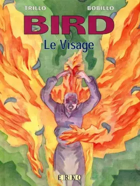 Couverture du produit · Bird, tome 3 : Le  Visage
