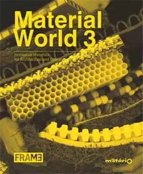 Couverture du produit · Material World 3: Innovative Materials for Architecture and Design