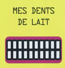 Couverture du produit · Mes dents de lait