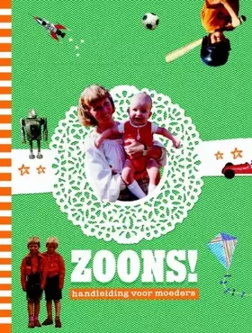 Couverture du produit · Zoons!: handleiding voor moeders
