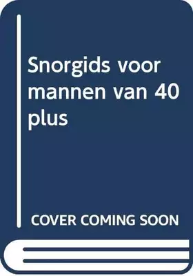 Couverture du produit · Snorgids voor mannen van 40 plus
