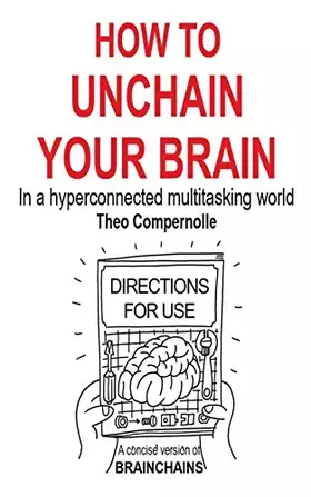 Couverture du produit · How to Unchain Your Brain: In a hyperconnected multitasking world: 3