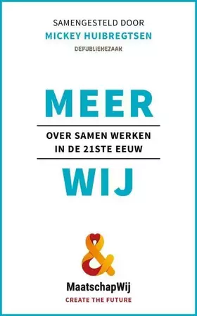 Couverture du produit · Meer Wij: Over samen werken in de 21ste eeuw