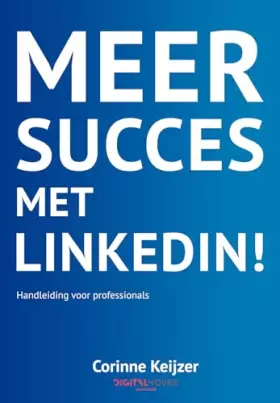 Couverture du produit · Meer succes met LinkedIn!: Handleiding voor professionals