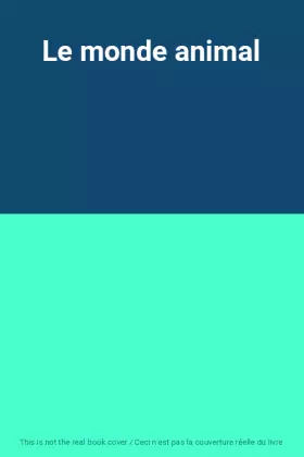 Couverture du produit · Le monde animal