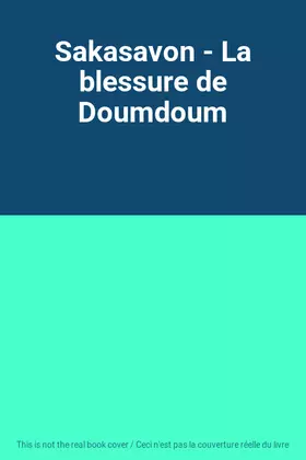 Couverture du produit · Sakasavon - La blessure de Doumdoum