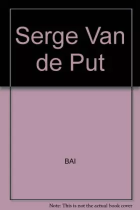 Couverture du produit · Serge Van de Put