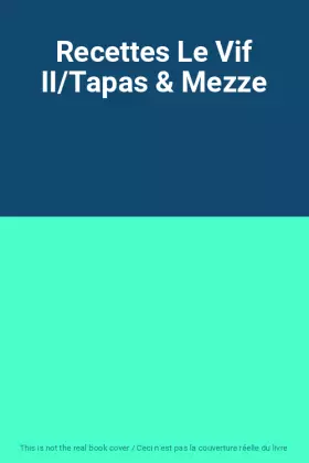 Couverture du produit · Recettes Le Vif II/Tapas & Mezze