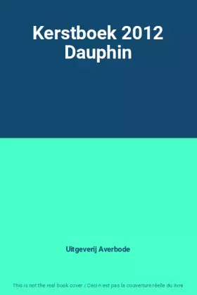 Couverture du produit · Kerstboek 2012 Dauphin