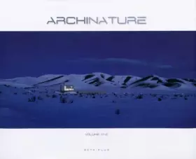Couverture du produit · Archinature. Volume 1.: Ouvrage multilingue