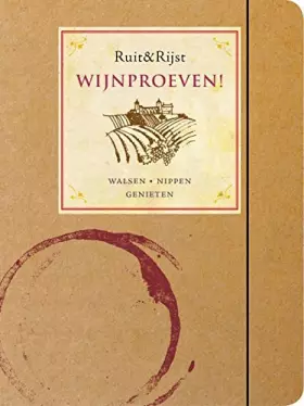 Couverture du produit · Wijnproeven!: walsen, nippen, genieten