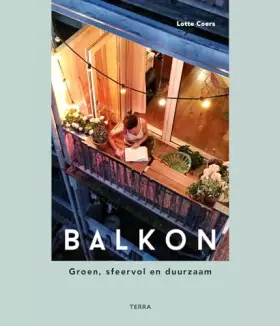 Couverture du produit · Balkon: Groen, sfeervol en duurzaam