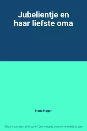 Couverture du produit · Jubelientje en haar liefste oma
