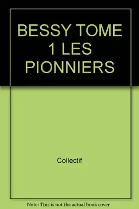 Couverture du produit · Bessy, les pionniers