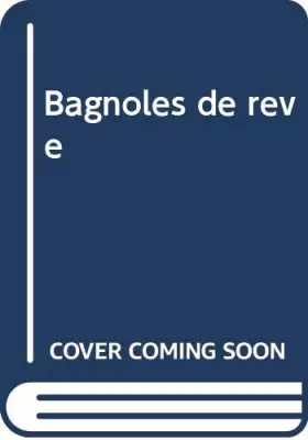Couverture du produit · Bagnoles de rêve