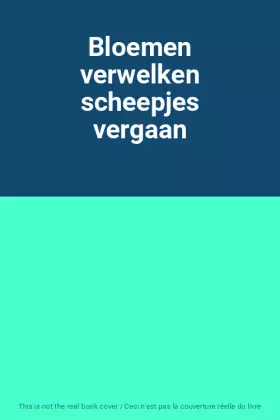 Couverture du produit · Bloemen verwelken scheepjes vergaan